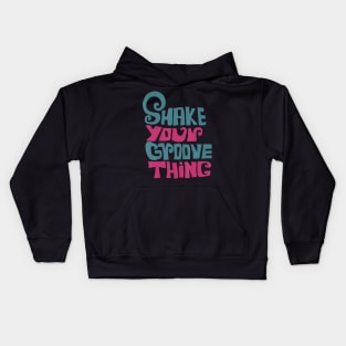 LyricLyfe SHAKE YOUR GROOVE THING Kids Hoodie